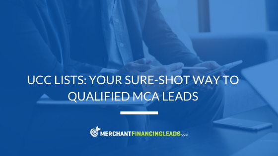 UCC Lists: Your Sure-Shot Way to Qualified MCA Leads