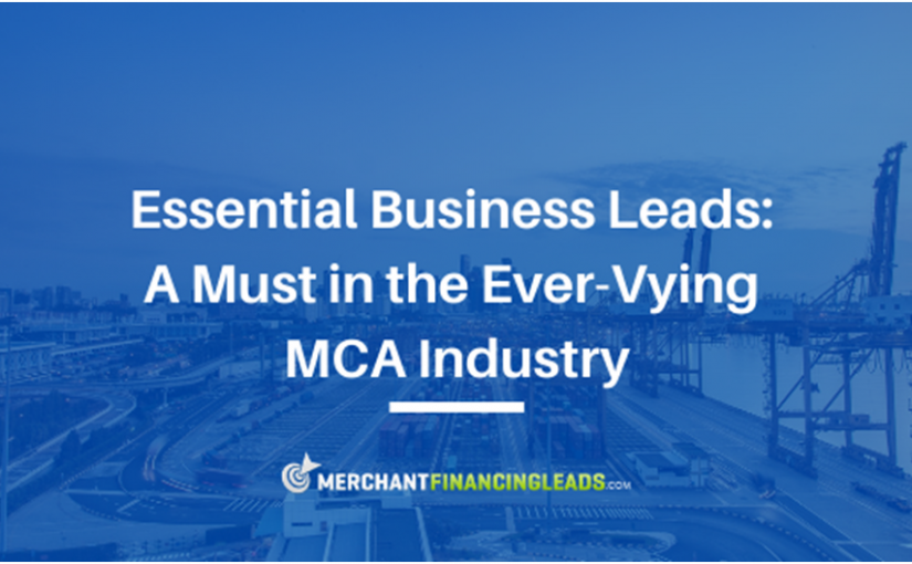 Essential Business Lead Generation: A Must in the Ever-Competitive MCA Industry