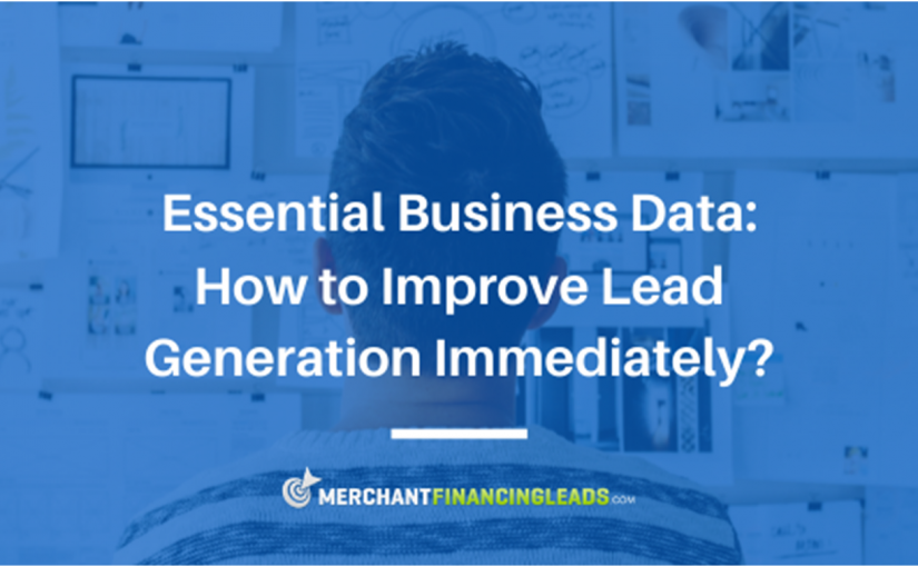 Essential Business Data - How to Improve Lead Generation Immediately