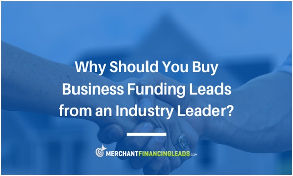 Why Should You Buy Business Funding Leads from an Industry Leader?