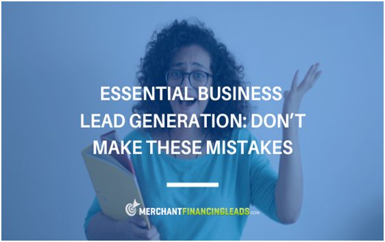 Essential Business Lead Generation Don’t Make these Mistakes