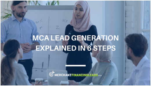 MCA Lead Generation Explained in 6 Steps