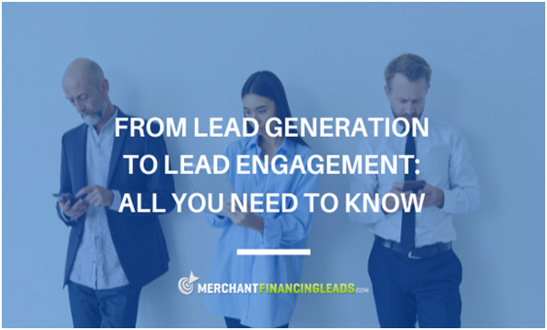 From Lead Generation to Engagement: All You Need to Know About MCA Leads