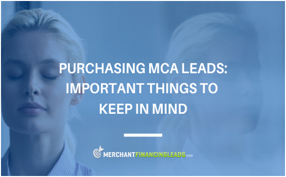 Purchasing MCA Leads: Important Things to Keep in Mind