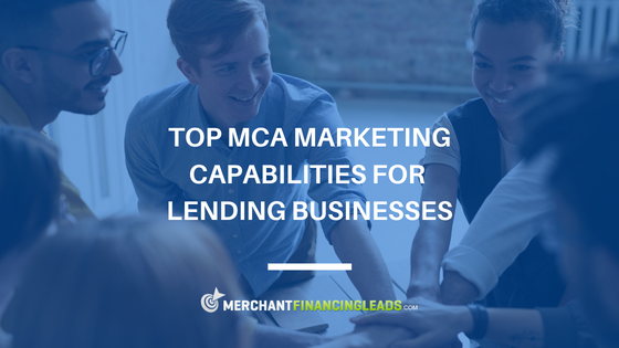 Top MCA Marketing Capabilities for Lending Providers