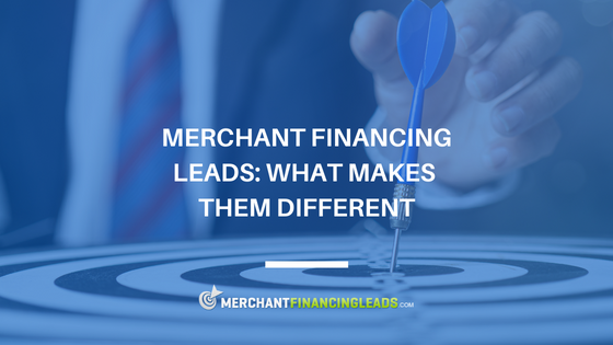 Merchant Financing Leads: What Makes Them Different