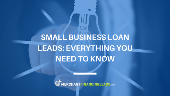 Small Business Loan Leads: Everything You Need to Know