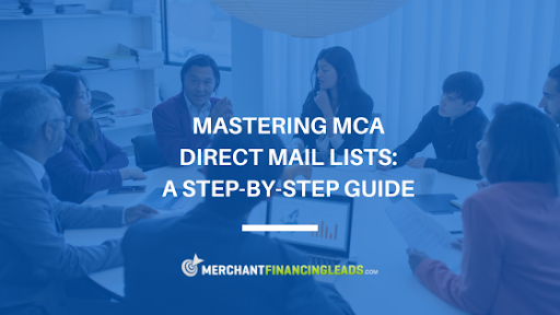 Mastering MCA Direct Mail Lists: A Step-by-Step Guide