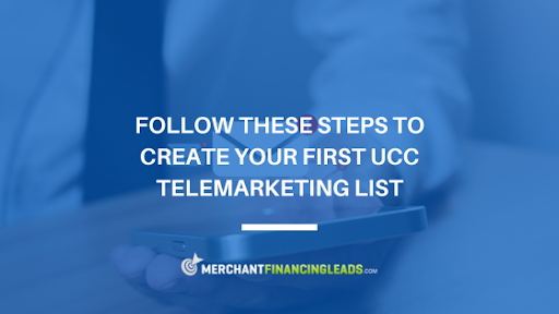 Follow these Steps to Create Your First UCC Telemarketing List