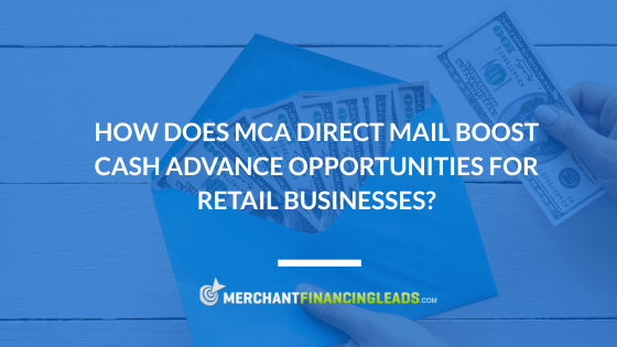 MCA Direct Mail Boosts Cash Advance Opportunities
