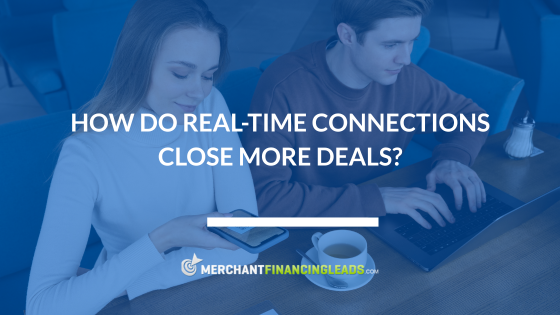 How Do Real-Time Connections Close More Deals?